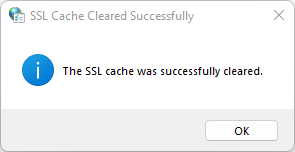 A pop-up showing the SSL cache was cleared, and the SSL state is now cleared on Chrome.